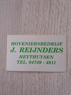 sticker Hoveniersbedrijf J.REIJNDERS te HEYTHUYSEN, Ophalen of Verzenden, Zo goed als nieuw, Bedrijf of Vereniging
