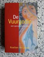 De Vuurgodin - Een Sjamanistische Reis NIEUW VASTE PRIJS, Achtergrond en Informatie, Nieuw, Ophalen of Verzenden, Roelien de Lange