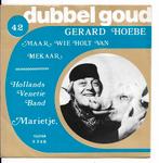 Gerard  Hoebe ( Telstar- Dubbelgoud), 7 inch, Single, Ophalen of Verzenden, Zo goed als nieuw