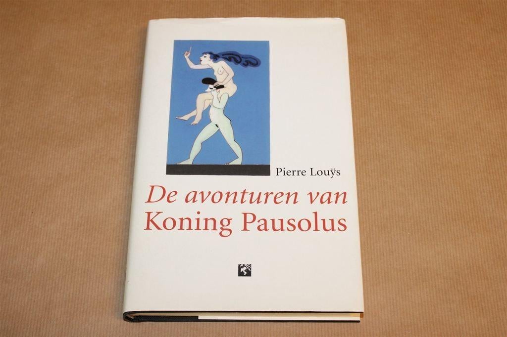 Avonturen van Koning Pausolus — Pierre Louys, Voltaire 2000, Ophalen of Verzenden, Gelezen