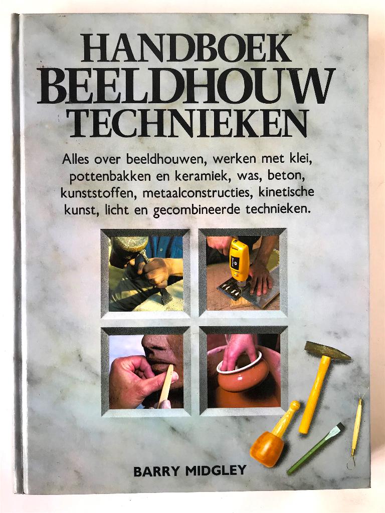 Handboek Beeldhouwtechnieken, Barry Midgley, Barry Midgley, Nieuw, Ophalen of Verzenden, Kleien en Boetseren