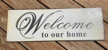 METAL SIGN WELCOME TO OUR HOME   beschikbaar voor biedingen
