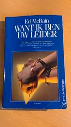 Want ik ben uw leider - Ed McBain, Boeken, Ophalen of Verzenden, Zo goed als nieuw