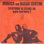 monica and oscar benton - everybody is telling me, Cd's en Dvd's, Vinyl Singles, Pop, Ophalen of Verzenden, 7 inch, Single
