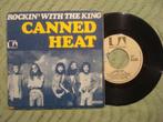 Canned Heat 7" Vinyl Single: ‘Rockin’ with the king’ (Fr), Gebruikt, 7 inch, Single, Ophalen of Verzenden