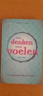 Van Denken naar Voelen, Deel 2 - Hanneke van Gompel, Boeken, Spiritualiteit algemeen, Ophalen of Verzenden, Zo goed als nieuw