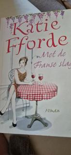 Katie Fforde - Met de Franse slag roman, Katie Fforde, Ophalen of Verzenden, Zo goed als nieuw, Nederland