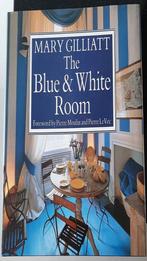 The Blue & White room, Gelezen, Ophalen of Verzenden, Interieur en Design, Mary Gilliatt