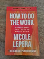 Nicole LePera - How to do the work– Nederlandse editie, Ophalen of Verzenden, Zo goed als nieuw, Nicole LePera