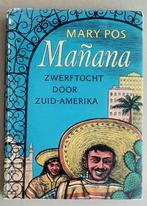 Manana – Mary Pos – 1952, Boeken, Ophalen of Verzenden, Zuid-Amerika, Zo goed als nieuw