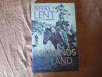 Boek. Roman. Niemandsland. Jeffrey Lent., Ophalen of Verzenden, Gelezen, Jeffrey Lent, Nederland