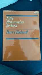 Fifty first exercises for horn / Barry Tuckwell, Muziek en Instrumenten, Bladmuziek, Les of Cursus, Ophalen of Verzenden, Zo goed als nieuw