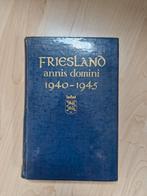 Friesland annis domini 1940-1945, Ophalen of Verzenden, Algemeen, Verzetsmuseum Friesland, Tweede Wereldoorlog
