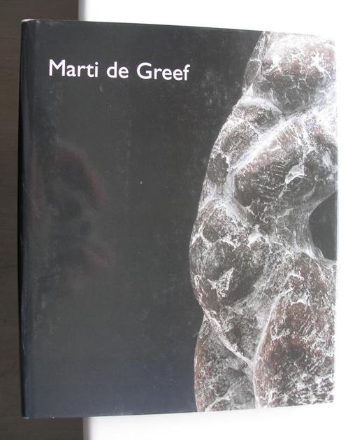 Marti de Greef - beeldhouwer- stichting Het Depot, Boeken, Kunst en Cultuur | Beeldend, Zo goed als nieuw, Beeldhouwkunst, Ophalen of Verzenden
