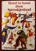 Hand in hand door Sprookjesland - Nelly Kunst, Boeken, Sprookjes en Fabels, Ophalen of Verzenden, Gelezen, Nelly Kunst