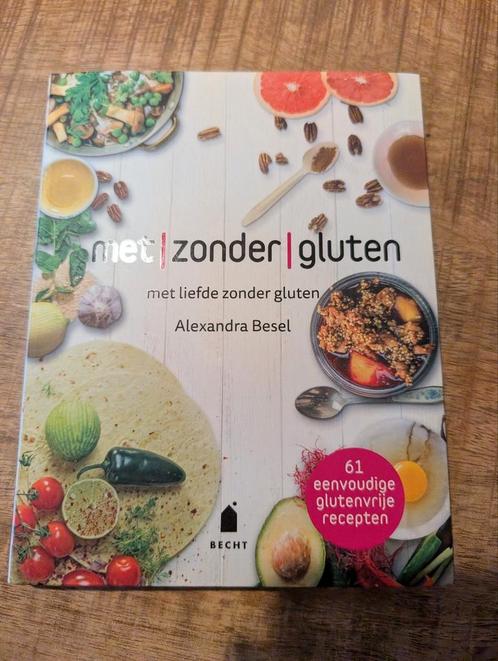 Alexandra Besel - Met zonder gluten (nieuw!), Boeken, Kookboeken, Zo goed als nieuw, Hoofdgerechten, Ophalen of Verzenden