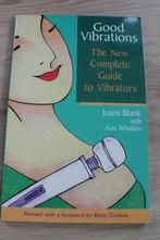 Good vibrations - The complete guide to vibrators. J. Blank, Verzenden, Zo goed als nieuw, Overige typen