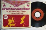 Graham Nash / David Crosby - Southbound train 7” NL 1972, Pop, Gebruikt, Ophalen of Verzenden