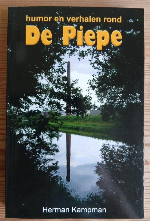 boek De Piepe door Herman Kampman, Boeken, Geschiedenis | Stad en Regio, Gelezen, 20e eeuw of later, Ophalen of Verzenden