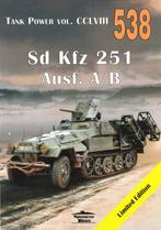 Sd Kfz 251 Ausf. A/B Tank Power VOL. CCLVIII 538., Verzenden, Voor 1940, Zo goed als nieuw