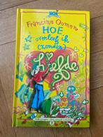 Francine Oomen - Hoe overleef ik (zonder) liefde?, Ophalen of Verzenden, Zo goed als nieuw, Francine Oomen