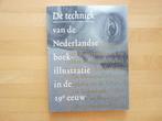 De techniek van de Nederlandse-illustratie in de 19e eeuw, Ophalen of Verzenden, Zo goed als nieuw, Grafische vormgeving