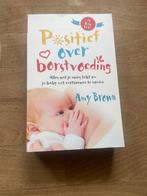 Positief over borstvoeding -Amy Brown 9 789492 995322, Boeken, Ophalen of Verzenden, Zo goed als nieuw, Amy Brown