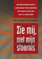 Zie mij, niet mijn stoornis - Aniet C. Bruininks, Ophalen of Verzenden, Nieuw, Overige onderwerpen, Achtergrond en Informatie