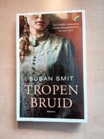 Tropenbruid Susan Smit, Gelezen, Ophalen of Verzenden, Nederland, Susan Smit