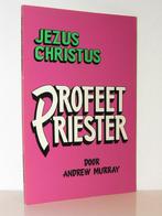Andrew Murray - Jezus Christus profeet en priester, Ophalen of Verzenden, Zo goed als nieuw, Christendom | Protestants