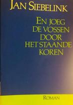 Gesigneerd! Jan Siebelink En joeg de vossen door het staande, Gelezen, Jan Siebelink, Ophalen of Verzenden, Nederland