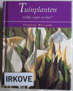 TUINPLANTEN WELKE, WAAR EN HOE? * Frances Welland *, Boeken, Wonen en Tuinieren, Verzenden, Zo goed als nieuw, Frances Welland