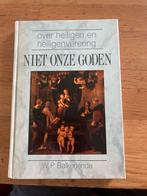 Niet Onze Goden - W.P. Balkenende, Boeken, Ophalen of Verzenden, Gelezen, Christendom | Katholiek