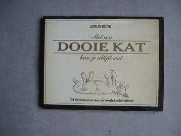 Simon Bond - Met een DOOIE KAT kun je altijd wat beschikbaar voor biedingen