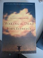 Waking the Dead - John Eldredge - Nieuw!, Boeken, Nieuw, Christendom | Protestants, Ophalen of Verzenden, John Eldredge