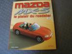 Mazda mx-5 le plaisir du roadster, Boeken, Ophalen of Verzenden, Nieuw, Mazda