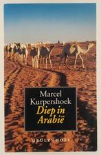 Kurpershoek, Marcel - Diep in Arabië, Boeken, Reisverhalen, Gelezen, Azië, Verzenden