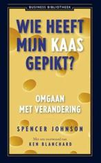 Wie heeft mijn kaas gepikt - Spencer Johnson & K. Blanchard, Ophalen of Verzenden, Nieuw, Management
