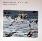 Navigatie in de natuur. Meesters in de stuurmanskunst., Boeken, Natuur, Ophalen of Verzenden, Zo goed als nieuw