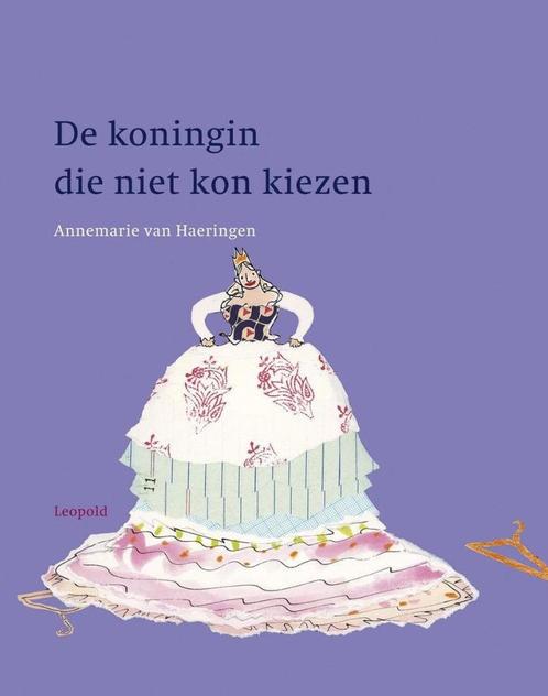 De Koningin Die Niet Kon Kiezen - Annemarie van Haeringen, Boeken, Prentenboeken en Plaatjesalbums, Zo goed als nieuw, Prentenboek