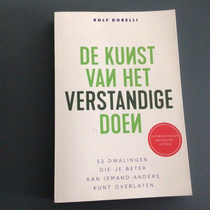 Rolf Dobelli - De kunst van het verstandige doen, Boeken, Advies, Hulp en Training, Zo goed als nieuw, Ophalen of Verzenden