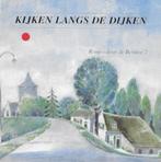 Kijken langs de Dijken - routes door de Betuwe 2, Ophalen of Verzenden, 20e eeuw of later, Gelezen