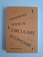 Handboek voor de Circulaire Economie - Isabelle Vanhoutte, Ophalen of Verzenden, Zo goed als nieuw, Economie en Marketing, Isabelle Vanhoutte