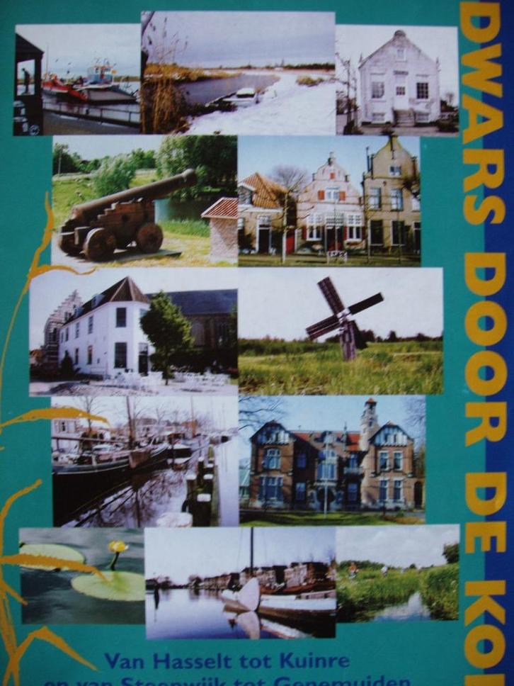 Dwars door de Kop. Van Hasselt tot Kuinre en van Steenwijk, Boeken, Geschiedenis | Stad en Regio, Zo goed als nieuw, 20e eeuw of later