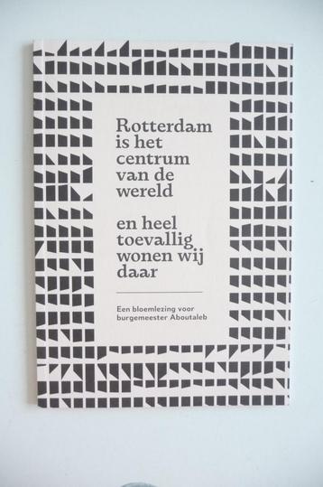 ROTTERDAM IS HET CENTRUM VAN DE WERELD, BURG ABOUTALEB beschikbaar voor biedingen