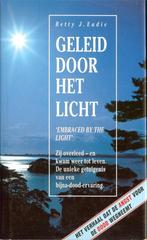 Betty J.Eadie GELEID DOOR HET LICHT A.W.Bruna, Boeken, Ophalen of Verzenden, Zo goed als nieuw, Spiritualiteit algemeen, Achtergrond en Informatie