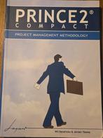PRINCE2 Compact - Project Management Methodologie, Boeken, Studieboeken en Cursussen, Ophalen, Zo goed als nieuw, HBO, Wil Hendrickx & Jeroen Ykema