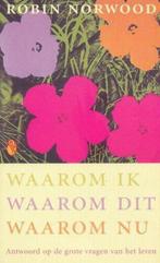 Waarom ik, waarom dit, waarom nu - Robin Norwood, Boeken, Gelezen, Ophalen of Verzenden