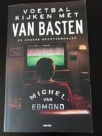 Michel van Egmond - Voetbal kijken met Van Basten, Michel van Egmond, Ophalen of Verzenden, Zo goed als nieuw, Balsport