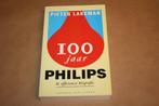 100 jaar Philips. De officieuze biografie., Boeken, Techniek, Gelezen, Ophalen of Verzenden